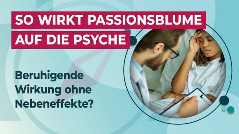 Passionsblume Wirkung auf die Psyche