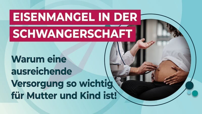 Eisenmangel in der Schwangerschaft