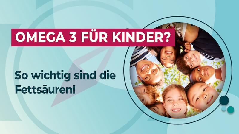 Omega 3 für Kinder