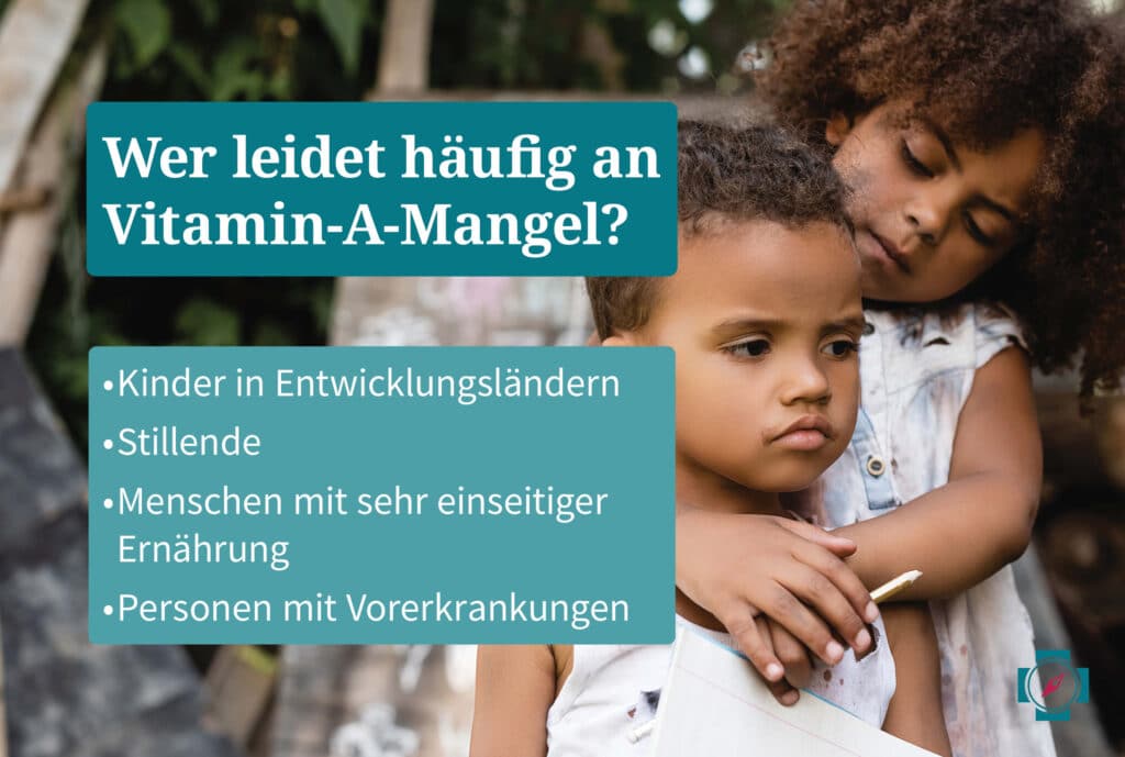 Wer leidet häufig an Vitamin-A-Mangel