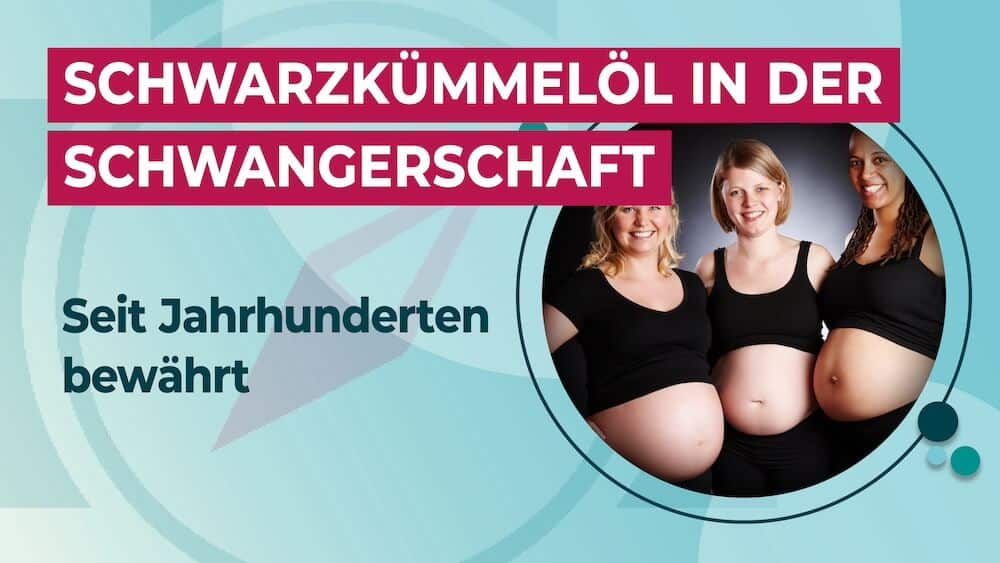 Schwarzkümmelöl in der Schwangerschaft