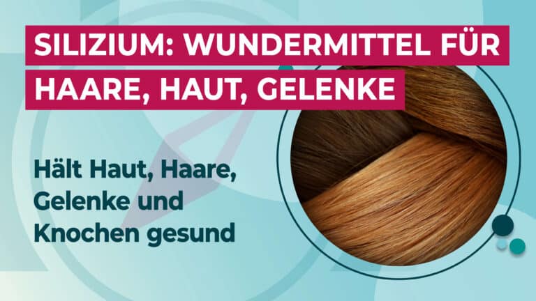 Silizium Wundermittel für Haare, Haut, Gelenke